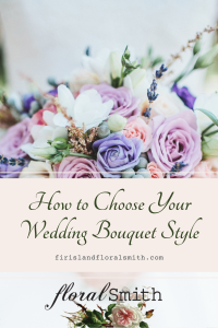 How to Choose Your Wedding Bouquet Style